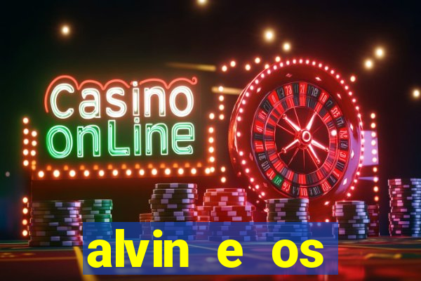alvin e os esquilos 3 rede canais